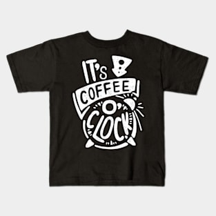 Its Coffee Time - Coffee Lover Quote Artwork Kids T-Shirt